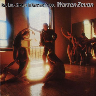 "Bad Luck Streak In Dancing School" album by Warren Zevon