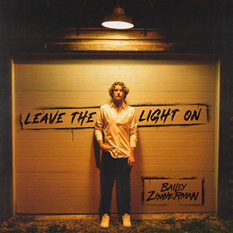 "Leave The Light On" album by Bailey Zimmerman
