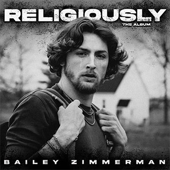 "Religiously: The Album" album by Bailey Zimmerman