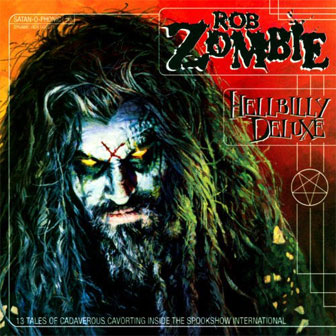 "Hellbilly Deluxe" album by Rob Zombie