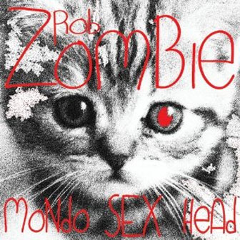 "Mondo Sex Head" album by Rob Zombie