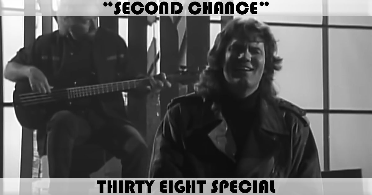 "Second Chance" by 38 Special