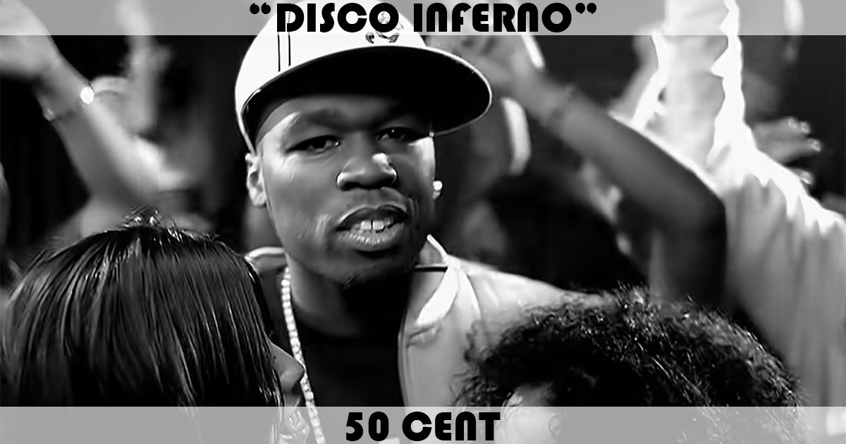 "Disco Inferno" by 50 Cent