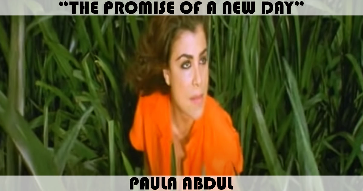 "The Promise Of A New Day" by Paula Abdul