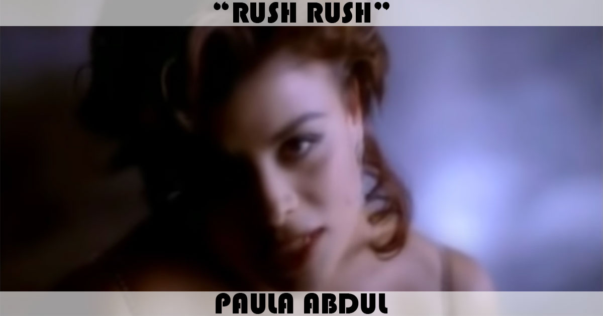 "Rush Rush" by Paula Abdul