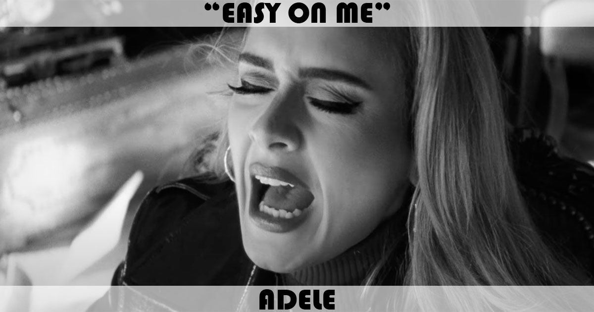 "Easy On Me" by Adele