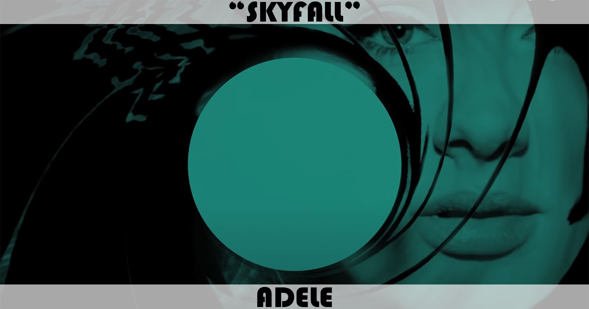 "Skyfall" by Adele