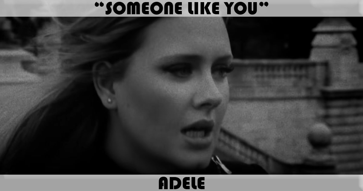 "Someone Like You" by Adele