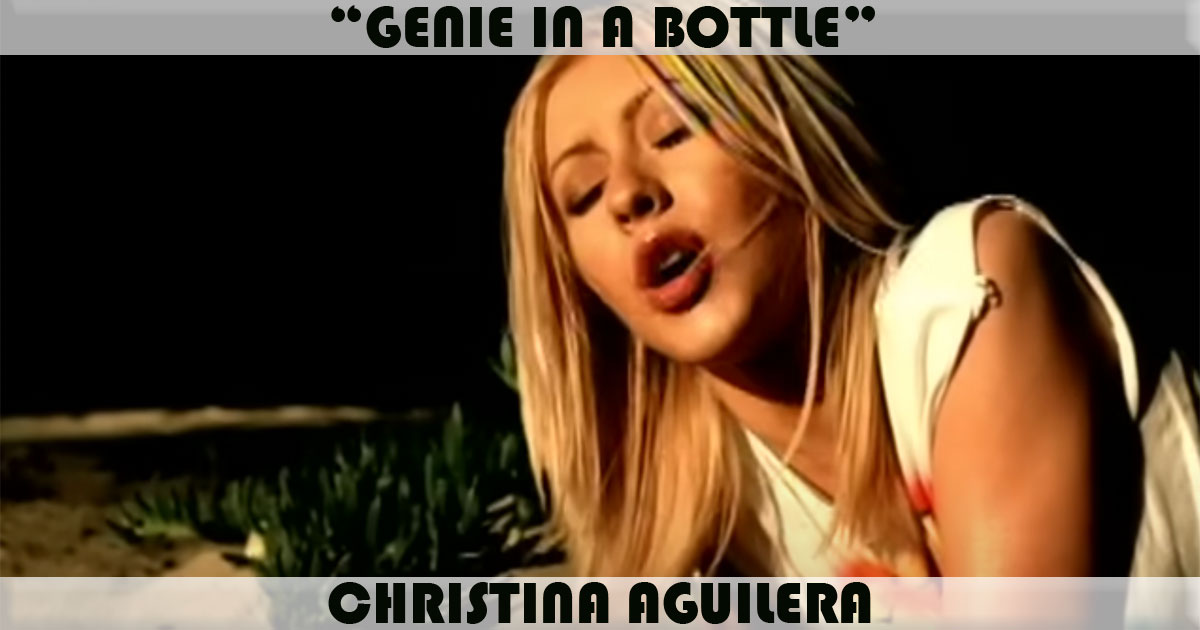 "Genie In A Bottle" by Christina Aguilera