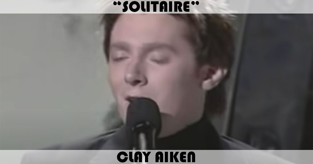 "Solitaire" by Clay Aiken