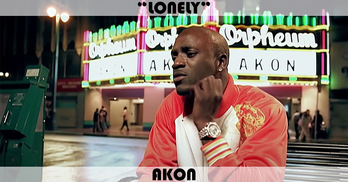 "Lonely" by Akon