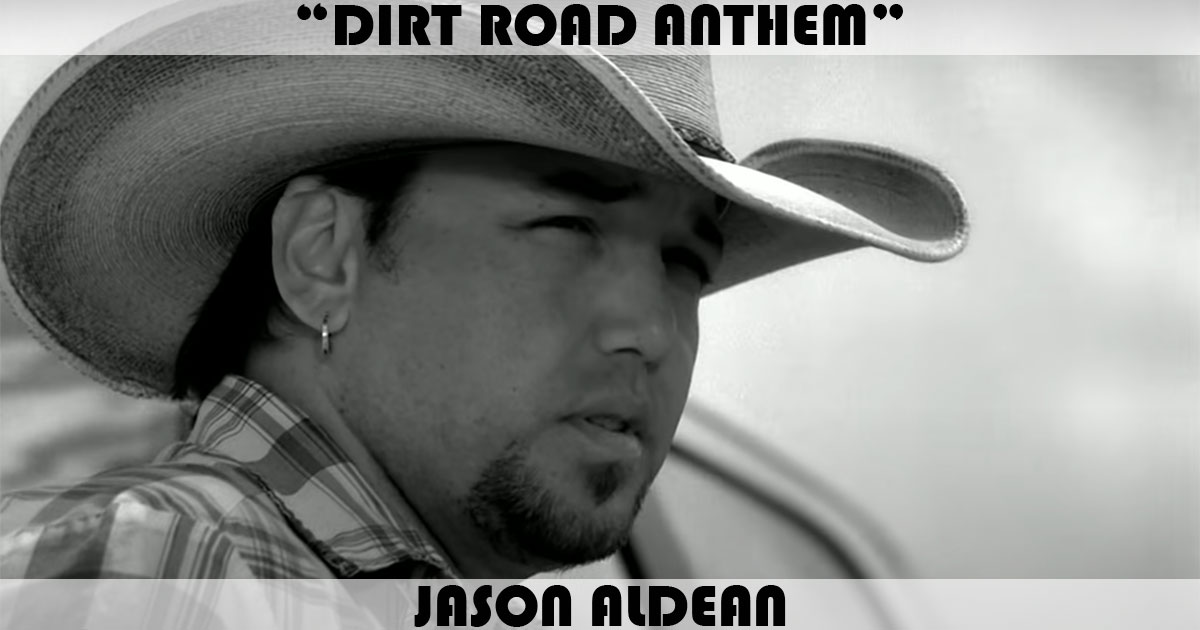 "Dirt Road Anthem" by Jason Aldean