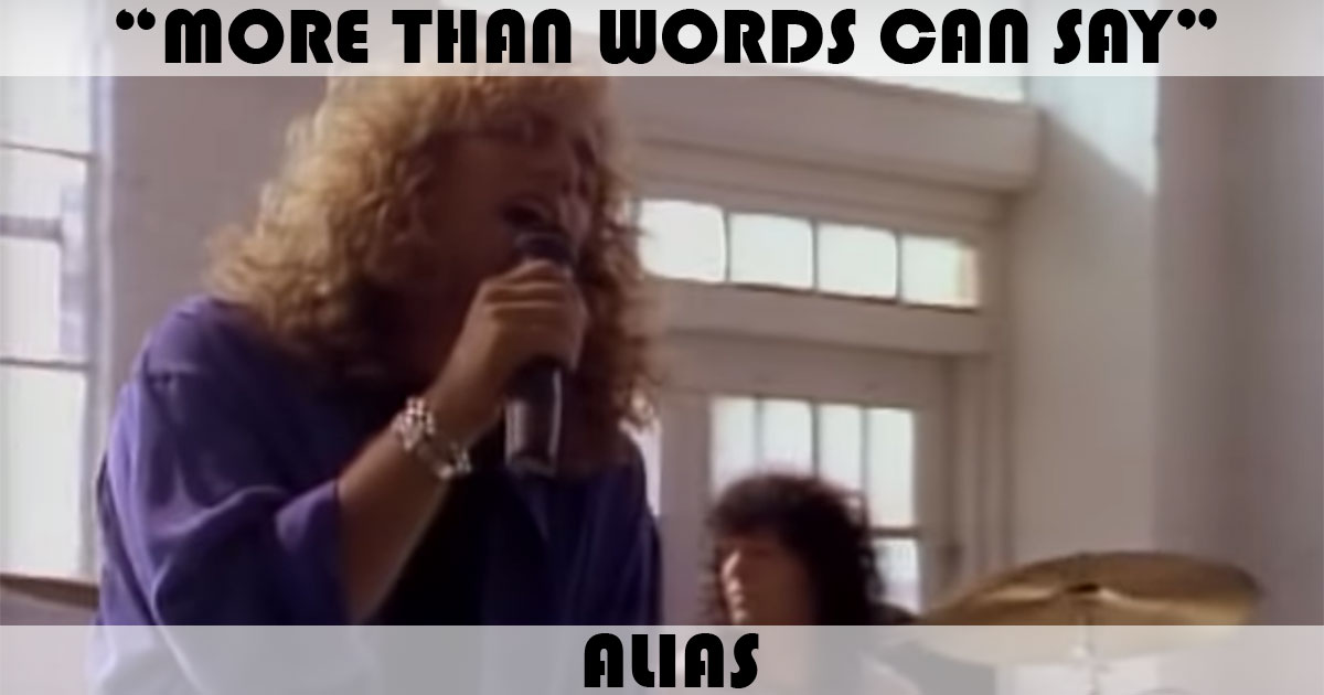 "More Than Words Can Say" by Alias