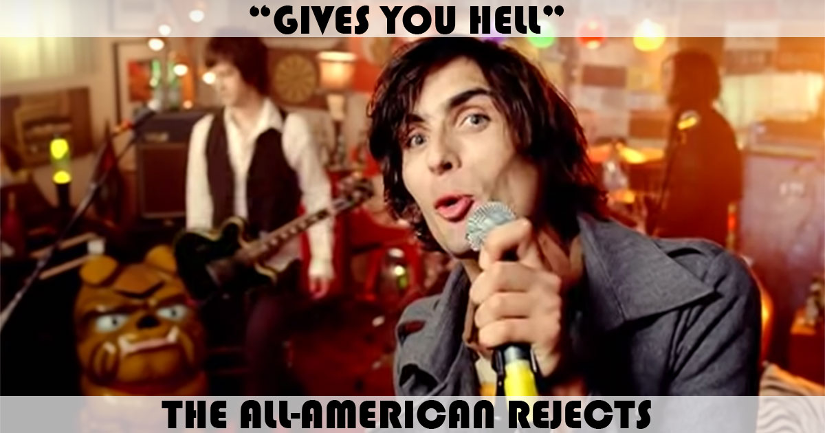 "Gives You Hell" by All-American Rejects