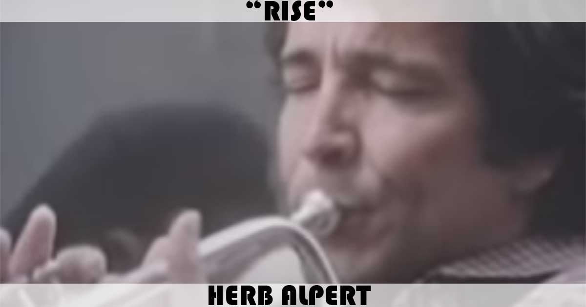 "Rise" by Herb Alpert
