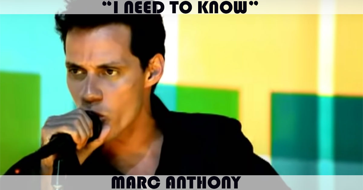 "I Need To Know" by Marc Anthony