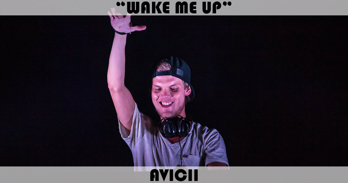 "Wake Me Up" by Avicii