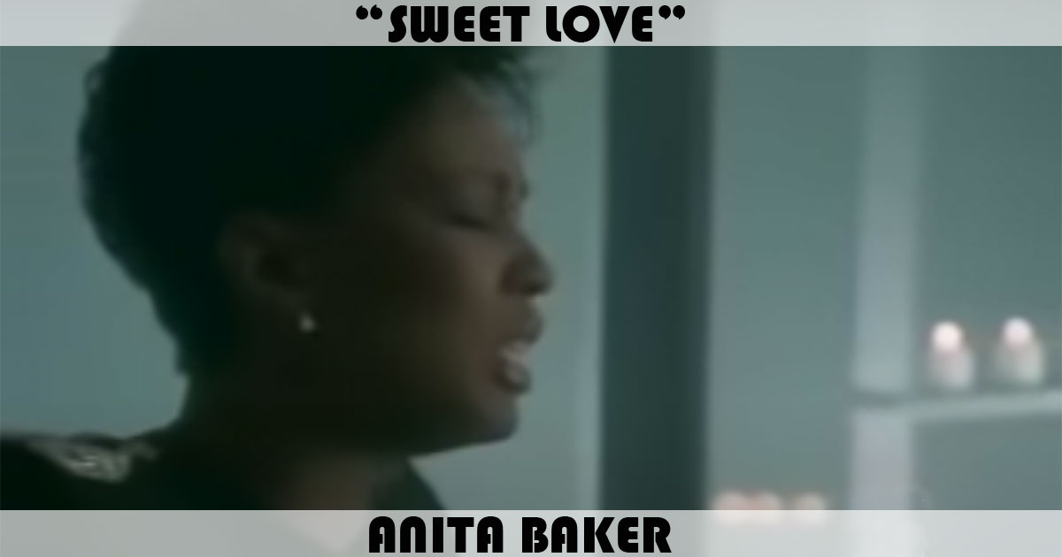 "Sweet Love" by Anita Baker