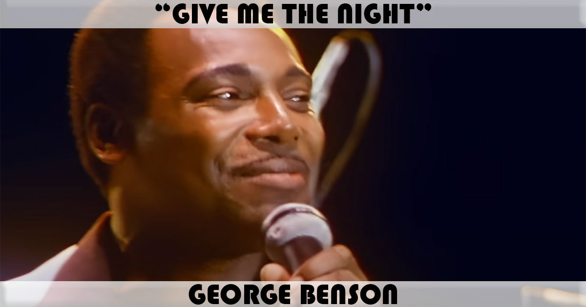"Give Me The Night" by George Benson