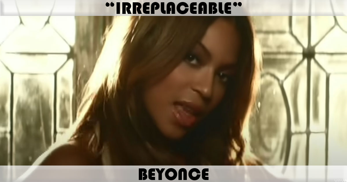 "Irreplaceable" by Beyonce