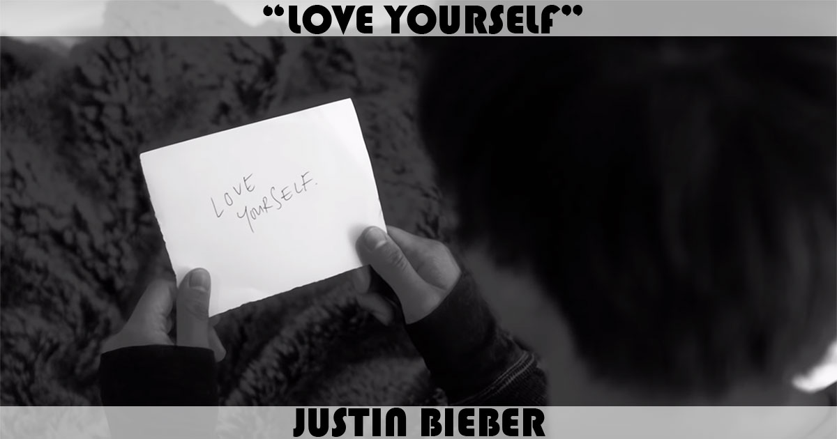 "Love Yourself" by Justin Bieber