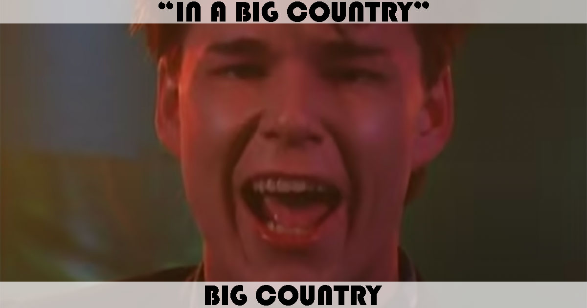"In A Big Country" by Big Country