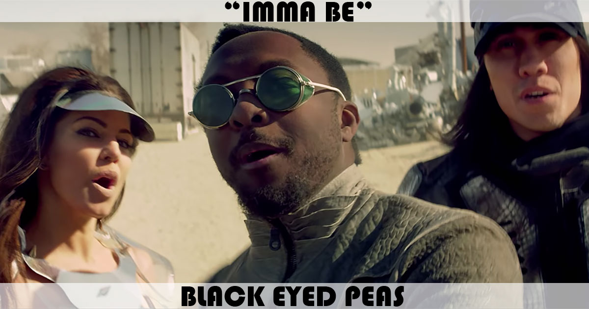 "Imma Be" by The Black Eyed Peas