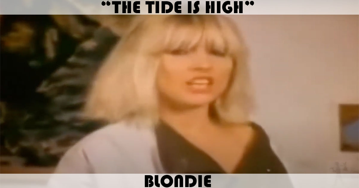 "The Tide Is High" by Blondie