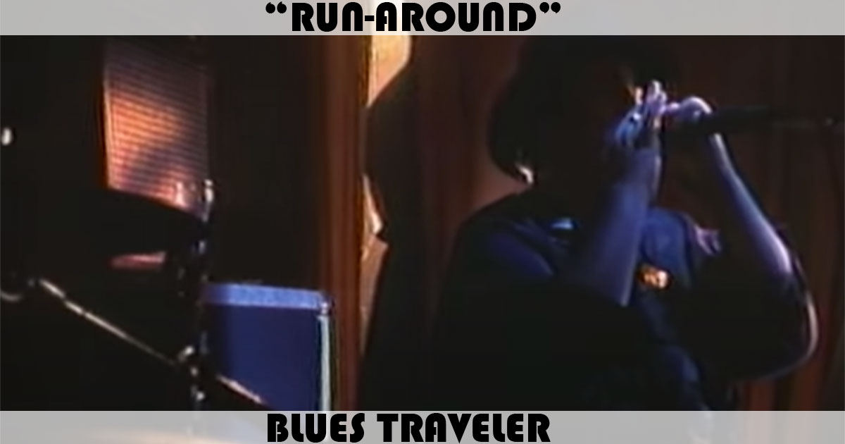 "Run-Around" by Blues Traveler