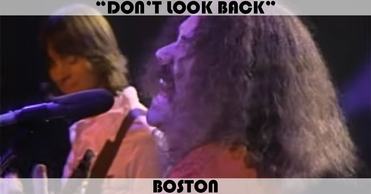 "Don't Look Back" by Boston