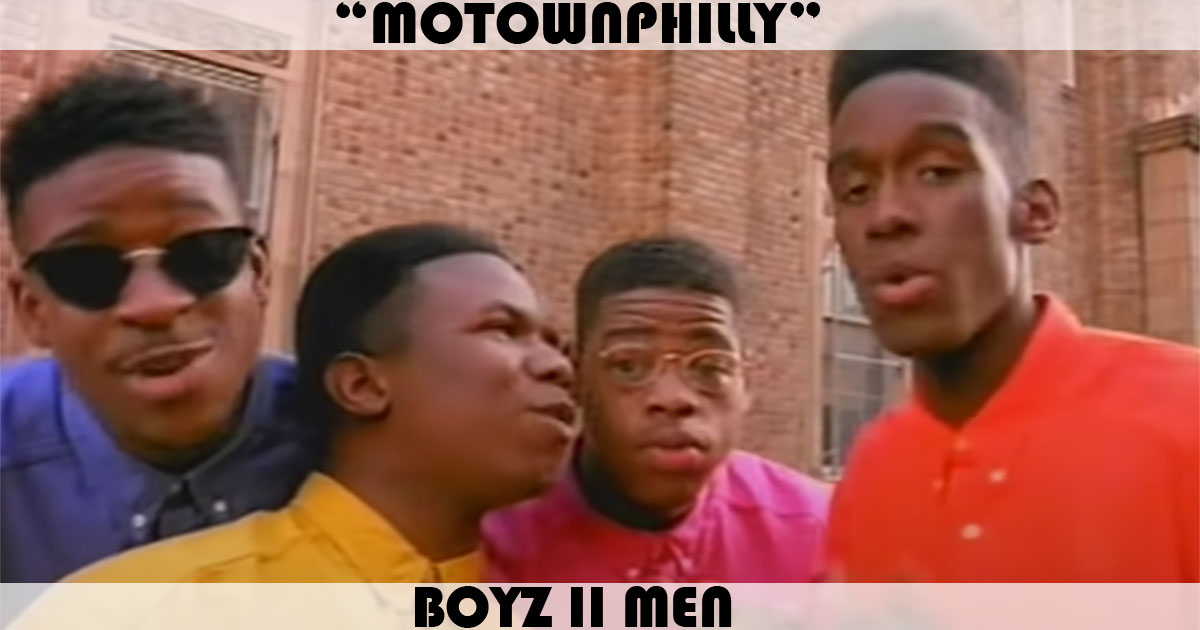 "Motownphilly" by Boyz II Men