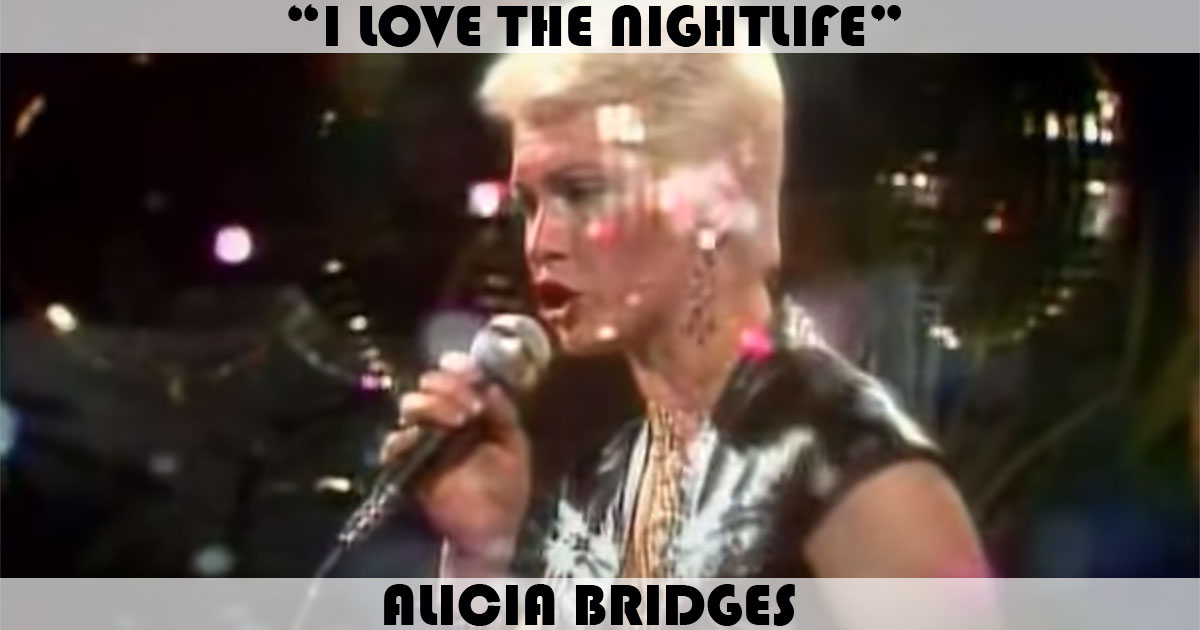 "I Love The Nightlife" by Alicia Bridges