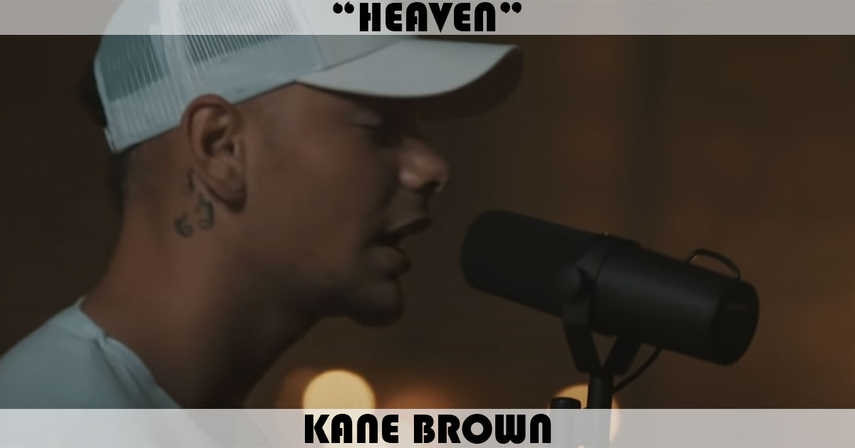 "Heaven" by Kane Brown