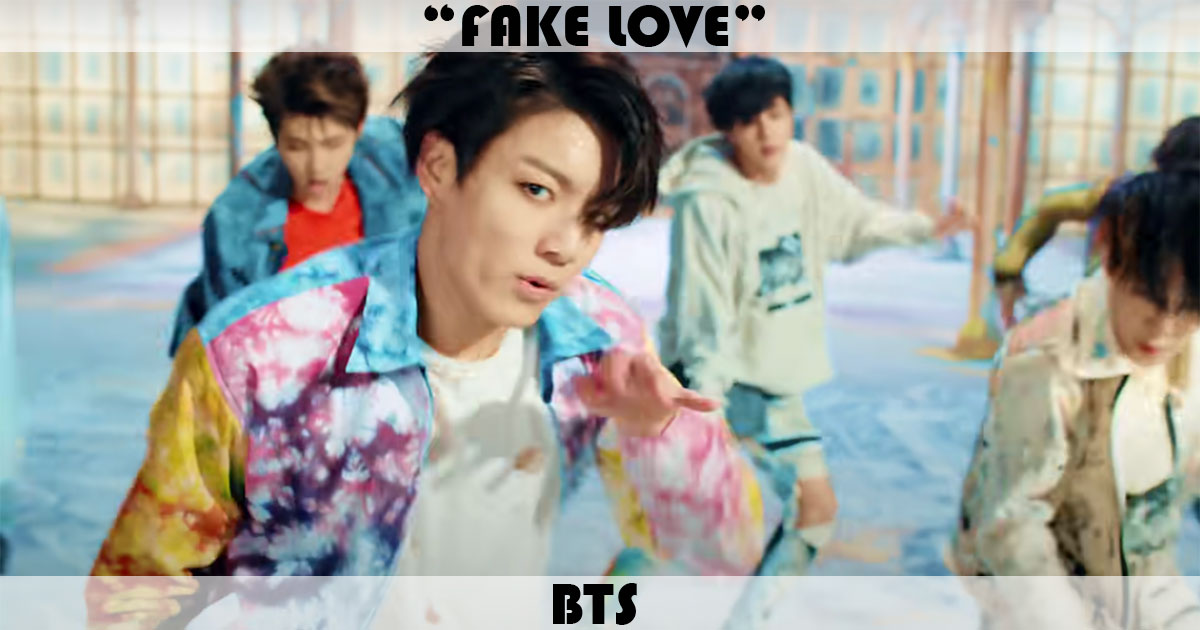 "Fake Love" by BTS