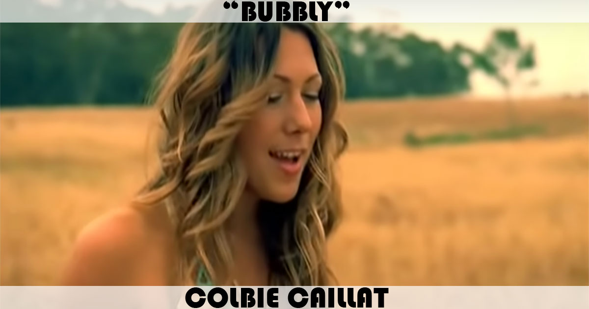 "Bubbly" by Colbie Caillat