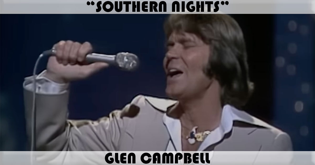 "Southern Nights" by Glen Campbell