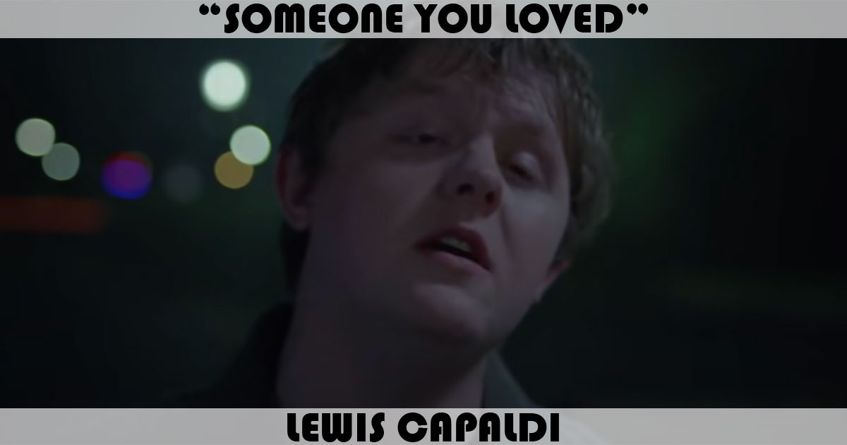 "Someone You Loved" by Lewis Capaldi