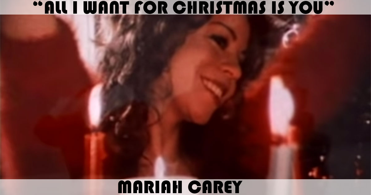 "All I Want For Christmas Is You" by Mariah Carey