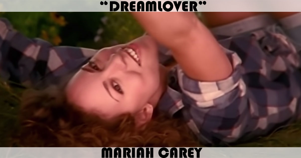 "Dreamlover" by Mariah Carey