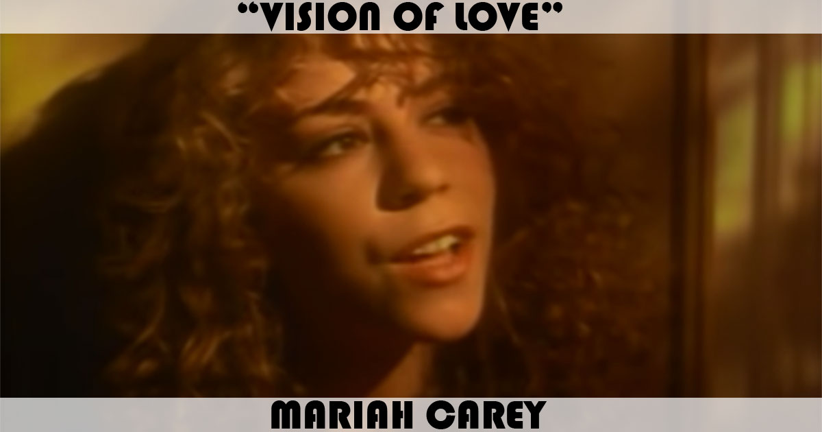 "Vision Of Love" by Mariah Carey