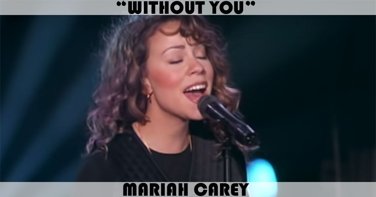 "Without You" by Mariah Carey