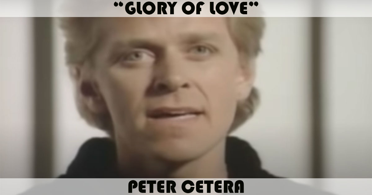 "Glory Of Love" by Peter Cetera