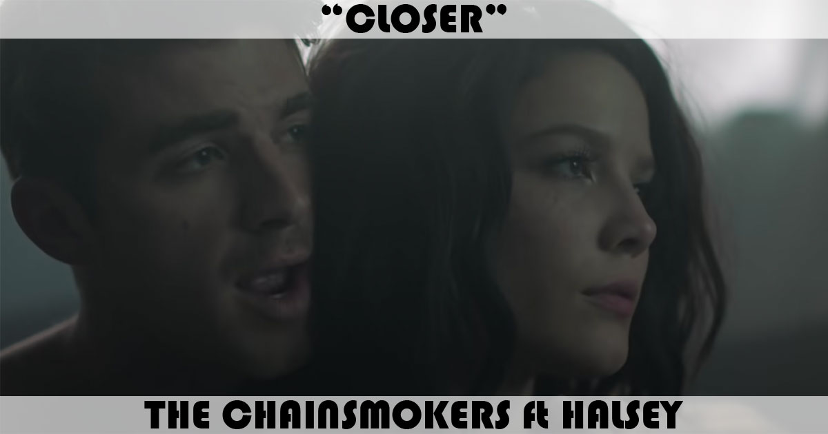 "Closer" by The Chainsmokers & Halsey