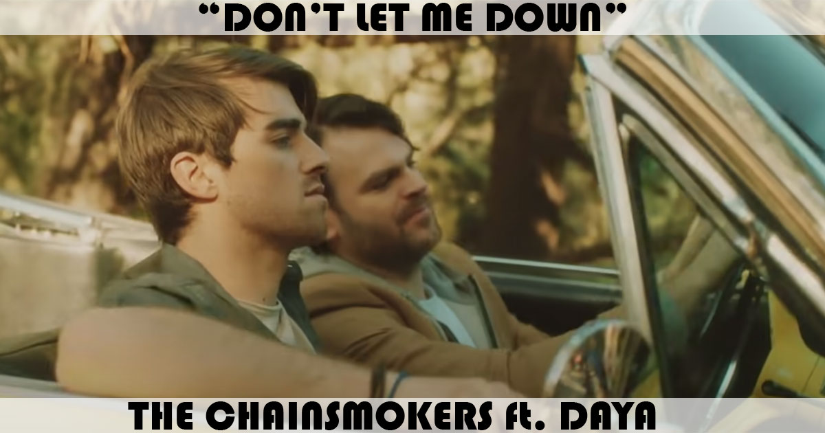 "Don't Let Me Down" by The Chainsmokers