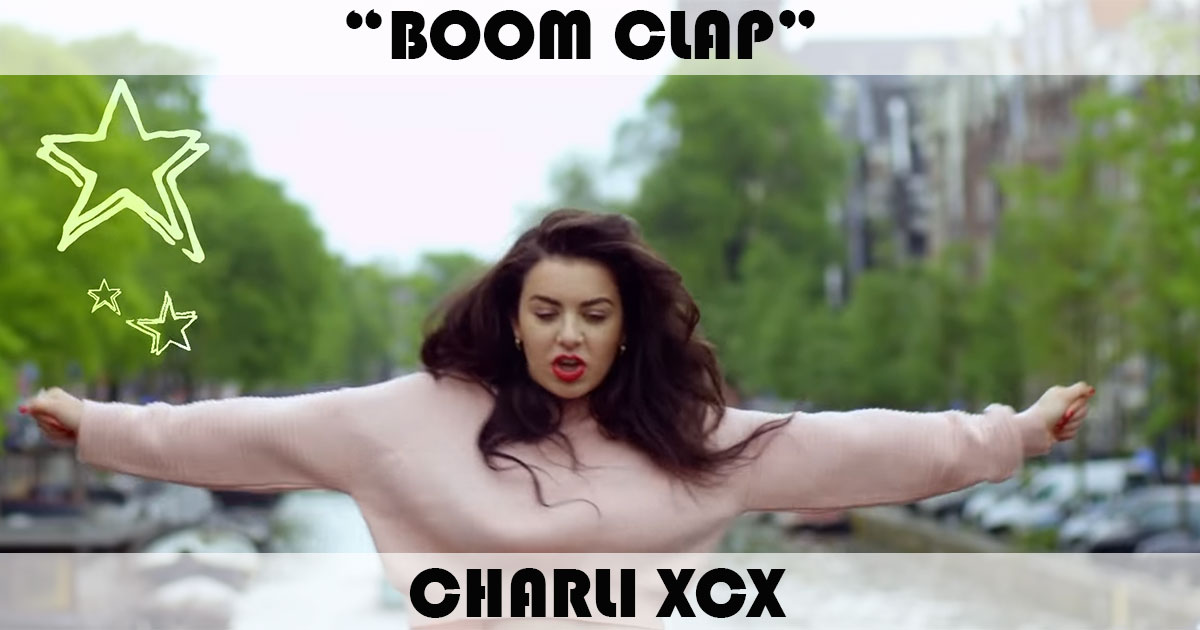 "Boom Clap" by Charli XCX