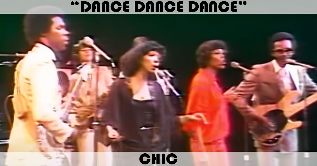 "Dance, Dance, Dance" by Chic