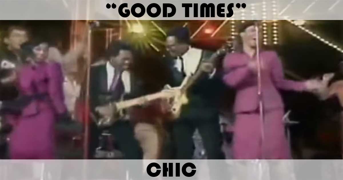 "Good Times" by Chic