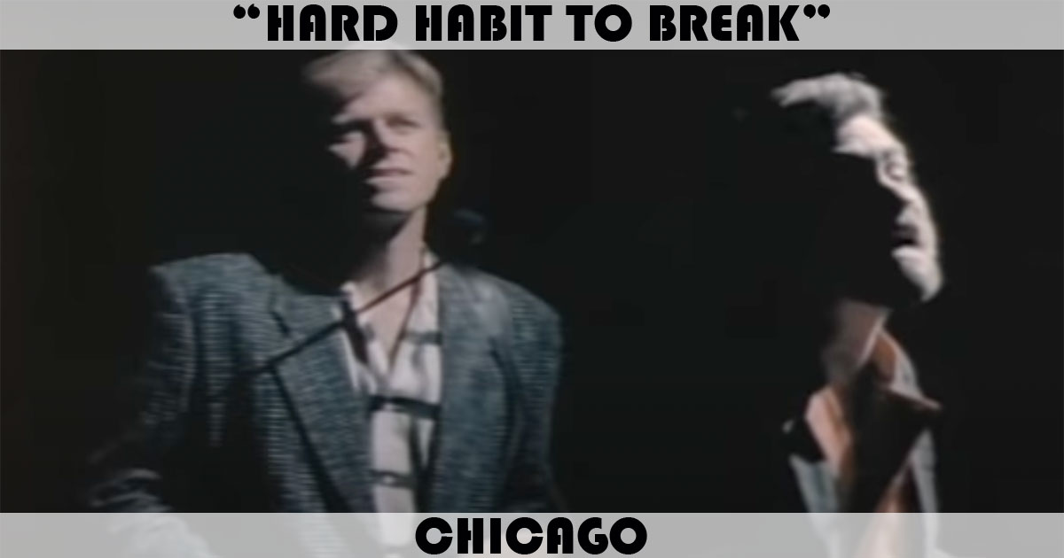 "Hard Habit To Break" by Chicago