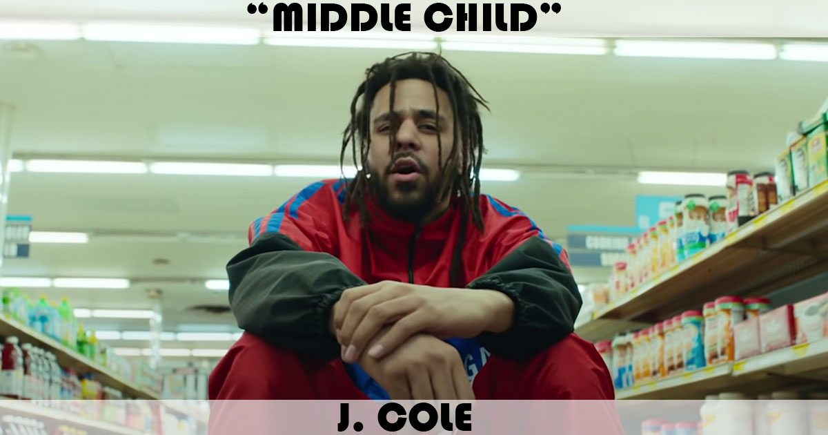 "Middle Child" by J. Cole