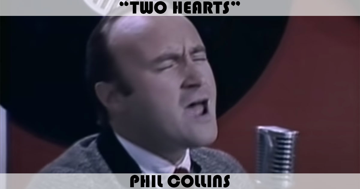 "Two Hearts" by Phil Collins